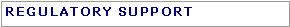 Text Box: Regulatory support